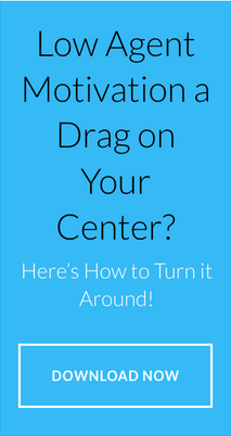 Low Agent Motivation a Drag on Your Center? Here's How to Turn it Around!